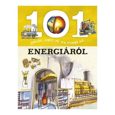 101 dolog, amit jó, ha tudsz az energiáról