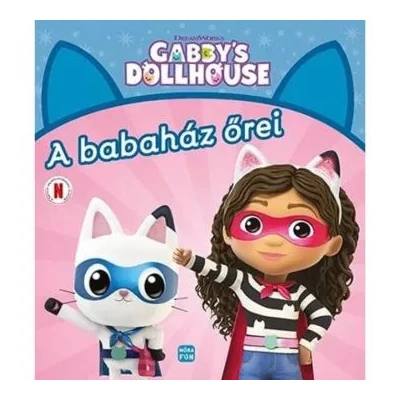 Gabi babaháza: A babaház őrei